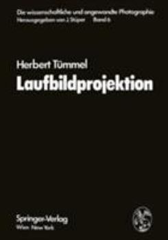 Die Wissenschaftliche und Angewandte Photographie: Erneuerung und Fortführung des Hay- v. Rohrschen Handbuchs der Wissenschaftlichen und Angewandten ... Band Laufbildprojektion (German Edition)