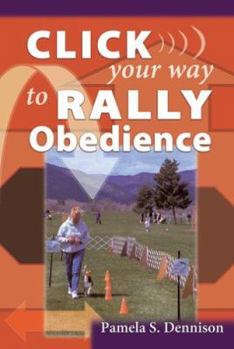 Paperback Click Your Way to Rally Obedience Book