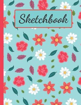 Paperback Sketchbook: Practice Sketching, Drawing, Writing and Creative Doodling (Floral Design) Book