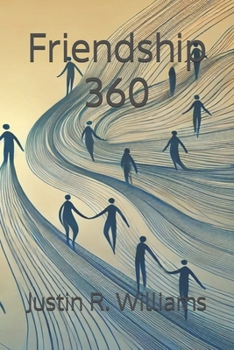 Friendship 360: The Journey of Making, Keeping, & Rekindling Connections