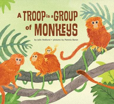 Hardcover A Troop Is a Group of Monkeys Book