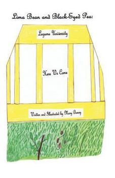 Paperback Lima Bean and Black-Eyed Pea: Legume University, Here We Come Book
