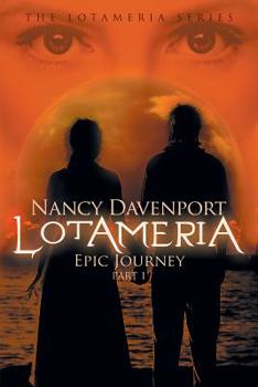 Paperback Lotameria: Epic Journey - Part 1 Book