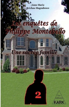 Paperback Les enquêtes de Philippe Montebello (2): Une sacrée famille [French] Book