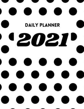 Paperback Daily Planner 2021: Vertical Weekly Planner 8.5x11 12 Months Jan 1, 2021 to Dec 31, 2021 Appointment Calendar Organizer Book With Time Slo Book