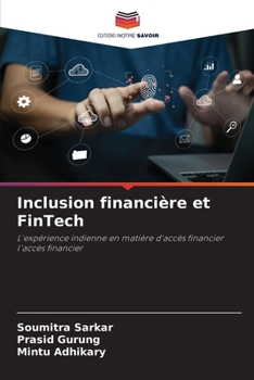 Inclusion financière et FinTech: L'expérience indienne en matière d'accès financier l'accès financier
