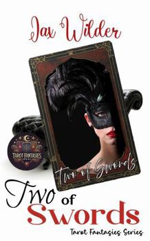 Two of Swords: A Short Magical Tarot Masquerade, Paranormal Romance (Tarot Fantasies)