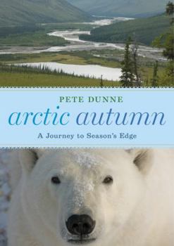 Hardcover Arctic Autumn: A Journey to Season's Edge Book