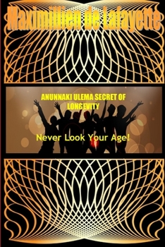 Paperback ANUNNAKI ULEMA SECRET OF LONGEVITY. Never Look Your Age Book
