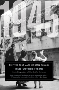 Hardcover 1945: The Year That Made Modern Canada Book