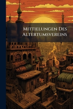 Paperback Mittielungen Des Altertumsvereins Book