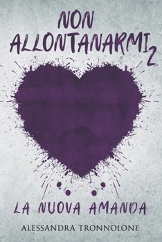 Paperback Non allontanarmi 2: La nuova Amanda [Italian] Book