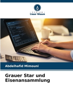 Grauer Star und Eisenansammlung (German Edition)
