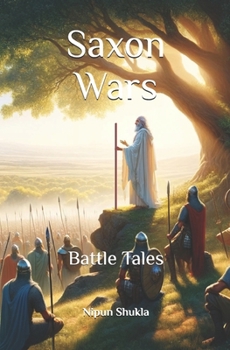 Saxon Wars: Battle Tales