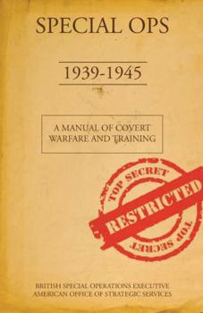 Hardcover Special Ops, 1939-1945: A Manual of Covert Warfare and Training Book