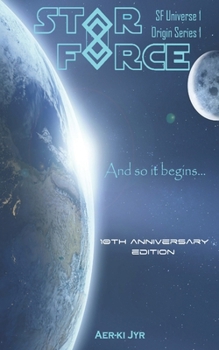 Paperback Star Force 10th Anniversary Edition: And so it begins... Book
