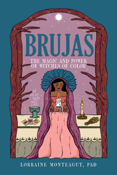 Paperback Brujas: The Magic and Power of Witches of Color Book