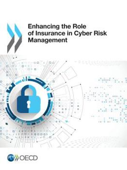Paperback Enhancing the Role of Insurance in Cyber Risk Management Book