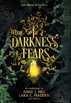 Hardcover What Darkness Fears Book