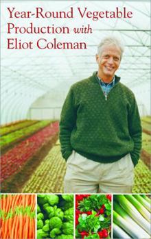 DVD Year-Round Vegetable Production with Eliot Coleman (DVD) Book