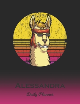 Alessandra: Llama Daily Planner | Custom Letter A First Name Personal 1 Year (2020 - 2021) Planning Agenda | January 20 - December 20 | Writing ... | Plan Days, Set Goals & Get Stuff Done