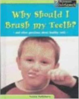 Hardcover Why Should I Brush My Teeth?: And Other Questions about Healthy Teeth Book