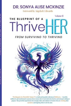 The Blueprint of a ThriveHER: From Surviving to Thriving Volume ll