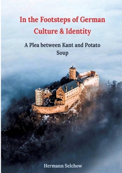 In the footsteps of German culture and identity: A plea between Kant and potato soup