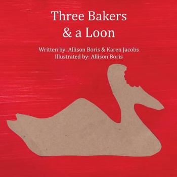 Paperback Three Bakers & a Loon Book