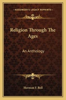 Paperback Religion Through The Ages: An Anthology Book