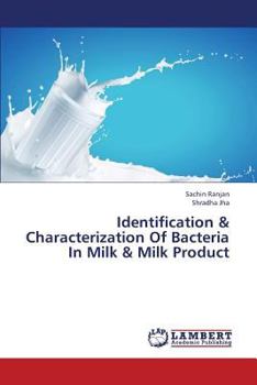 Paperback Identification & Characterization Of Bacteria In Milk & Milk Product Book