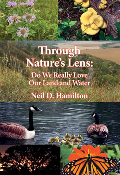 Paperback Through Nature's Lens: Do We Really Love Our Land and Water [With Book(s)] Book