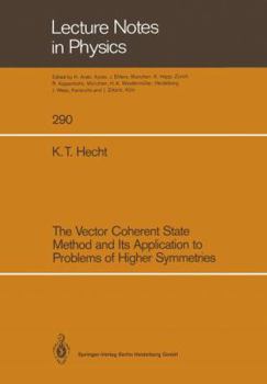 Paperback The Vector Coherent State Method and Its Application to Problems of Higher Symmetries Book