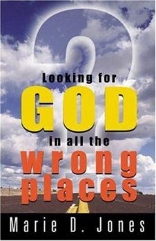 Paperback Looking for God in All the Wrong Places Book