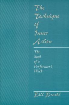 Paperback The Technique of Inner Action: The Soul of a Performer's Work Book