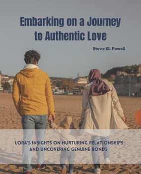 Embarking on a Journey to Authentic Love: Lora's Insights on Nurturing Relationships and Uncovering Genuine Bonds