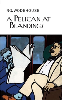 A Pelican at Blandings - Book #11 of the Blandings Castle