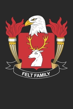 Paperback Felt: Felt Coat of Arms and Family Crest Notebook Journal (6 x 9 - 100 pages) Book