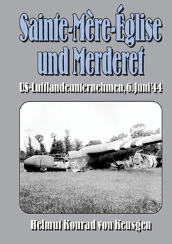 Paperback Sainte-Mère-Église und Merderet: US-Luftlandeunternehmen, 6. Juni '44 [German] Book