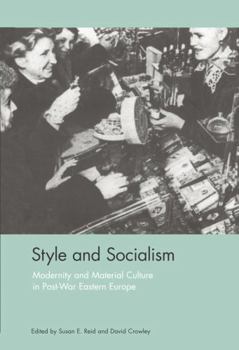 Paperback Style and Socialism: Modernity and Material Culture in Post-War Eastern Europe Book