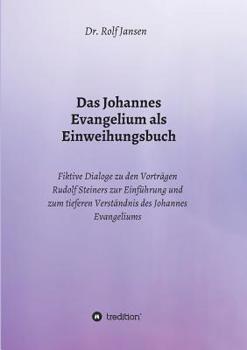 Paperback Das Johannes Evangelium als Einweihungsbuch [German] Book