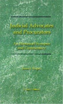 Paperback Judicial Advocates and Procurators: An Historical Synopsis and Commentary Book