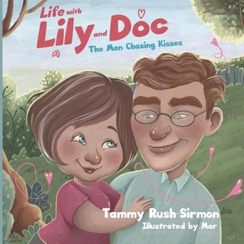 Paperback Life with Lily and Doc: The Man Chasing Kisses Book