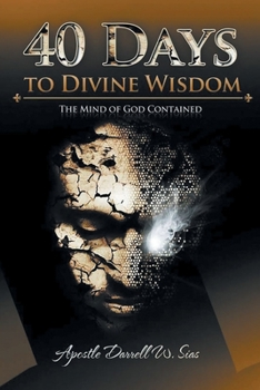 Paperback 40 Days To Divine Wisdom: The Mind of God Contained Book