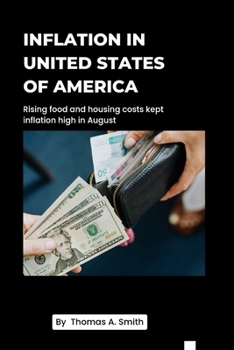 Paperback Inflation in united states of America: Rising food and housing costs kept inflation high in August Book