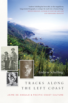 Paperback Tracks Along the Left Coast: Jaime de Angulo & Pacific Coast Culture Book