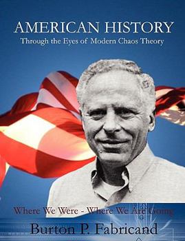 Paperback American History Through the Eyes of Modern Chaos Theory Book