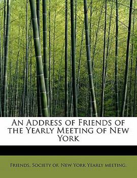 An Address of Friends of the Yearly Meeting of New York