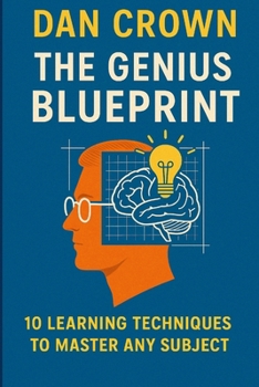 Paperback The Genius Blueprint: 10 Learning Techniques to Master Any Subject Book