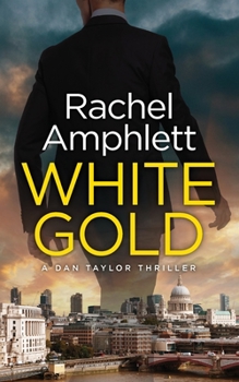 Paperback White Gold: A Dan Taylor spy thriller Book